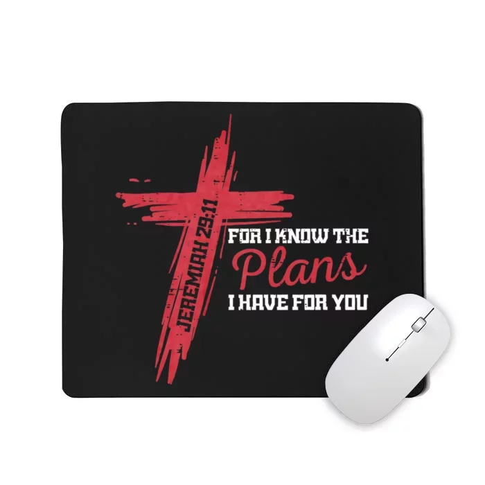 I Know The Plans I Have For You God Christian Mousepad