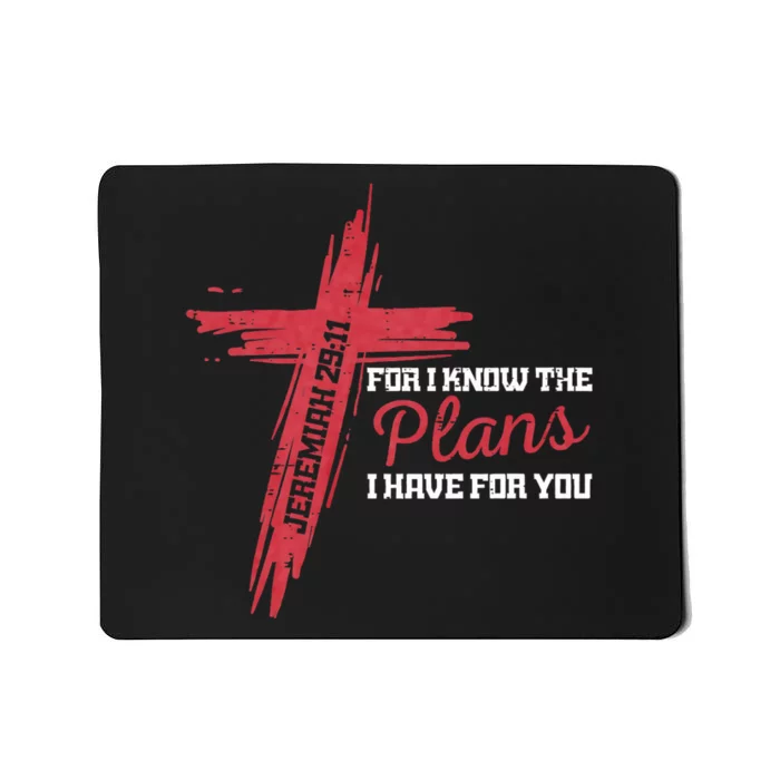 I Know The Plans I Have For You God Christian Mousepad