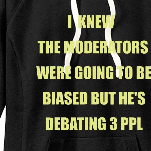 I Knew The Moderators Were Going To Be Biased But HeS Women's Fleece Hoodie