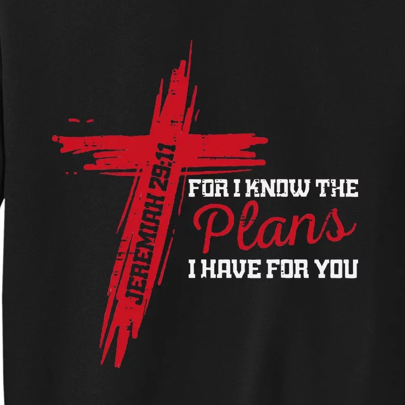 I Know The Plans I Have For You God Christian Sweatshirt