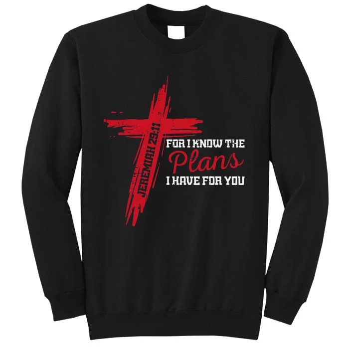 I Know The Plans I Have For You God Christian Sweatshirt