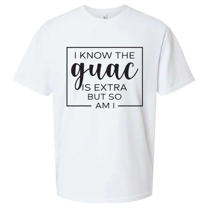 I Know The Guac Is Extra But So Am I Guacamole Avocado Sueded Cloud Jersey T-Shirt