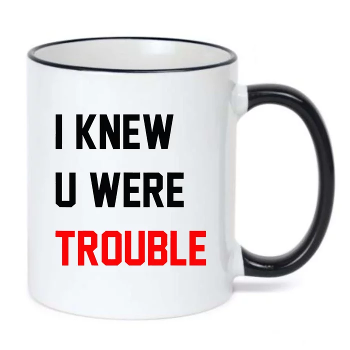 I Knew U Were Trouble Black Color Changing Mug