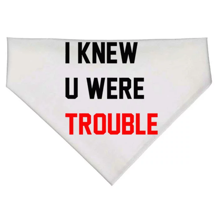 I Knew U Were Trouble USA-Made Doggie Bandana