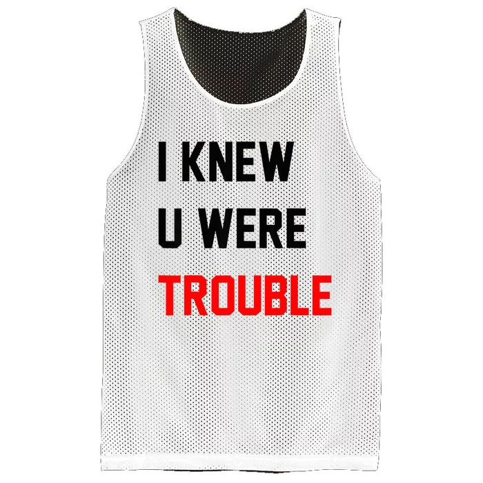 I Knew U Were Trouble Mesh Reversible Basketball Jersey Tank