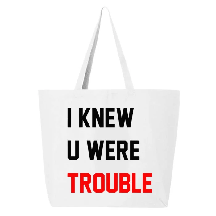 I Knew U Were Trouble 25L Jumbo Tote