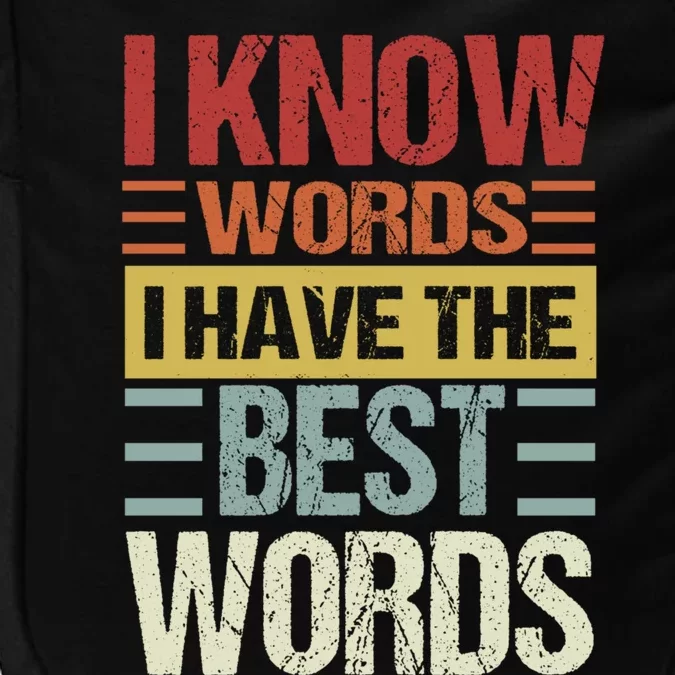 I Know Words I Have The Best Words Trump Quote Impact Tech Backpack