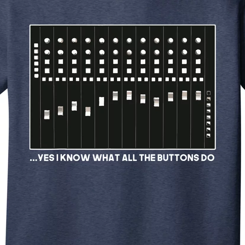 I Know What All The Buttons Do Audio Sound Engineer T-Shirt