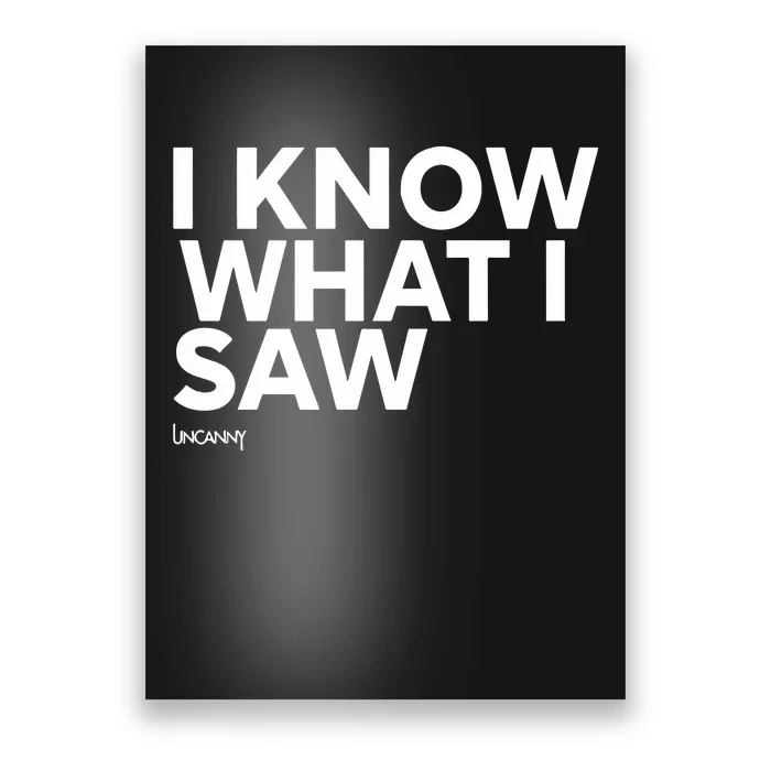 I Know What I Saw Poster