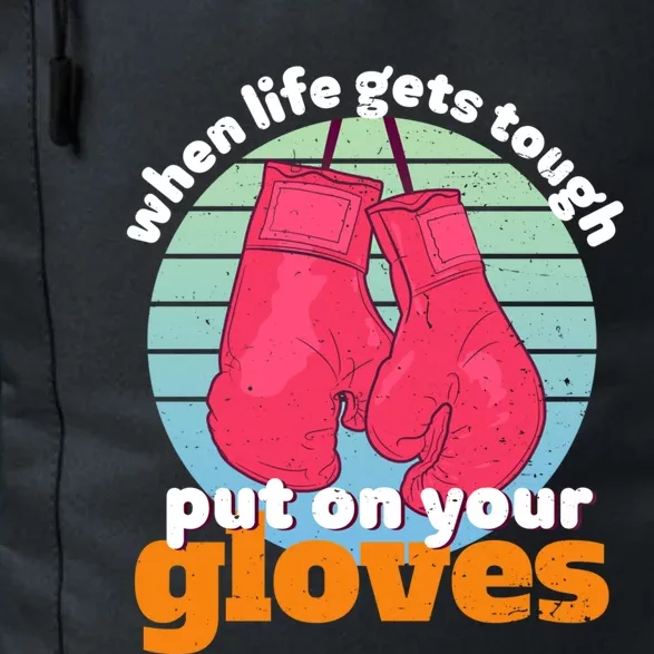 Inspirational Kickboxing When Life Get Tough Gym Motivation Meaningful Gift Daily Commute Backpack