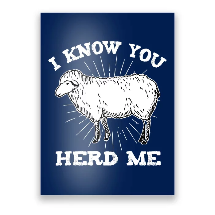 I Know You Herd Me Sheep Herder Farm Animal Shepherd Poster