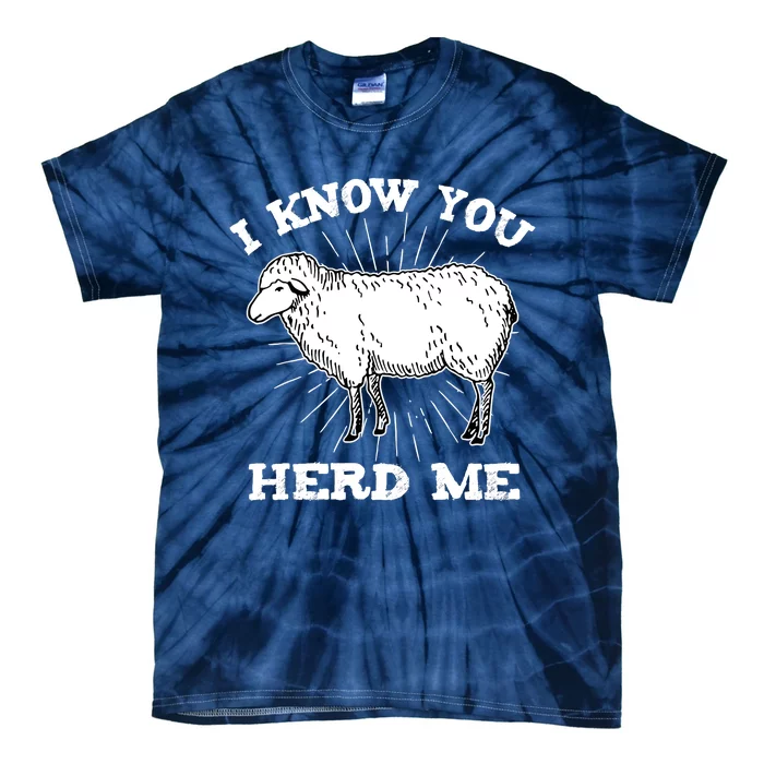 I Know You Herd Me Sheep Herder Farm Animal Shepherd Tie-Dye T-Shirt