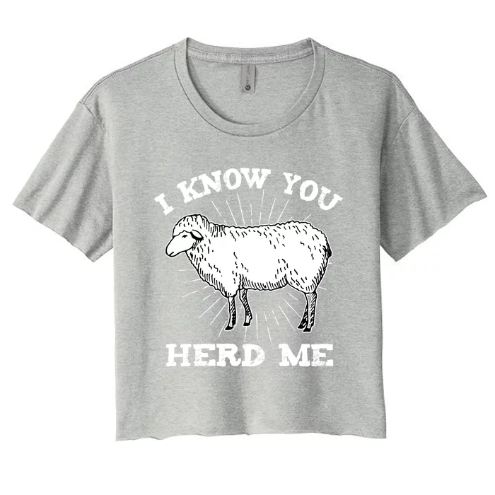 I Know You Herd Me Sheep Herder Farm Animal Shepherd Women's Crop Top Tee