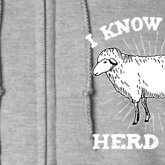 I Know You Herd Me Sheep Herder Farm Animal Shepherd Full Zip Hoodie