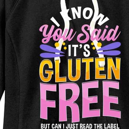 I Know You Said It's Gluten Free Funny Gluten Free Tee Women's Fleece Hoodie