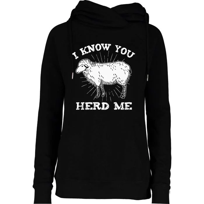 I Know You Herd Me Sheep Herder Farm Animal Shepherd Womens Funnel Neck Pullover Hood