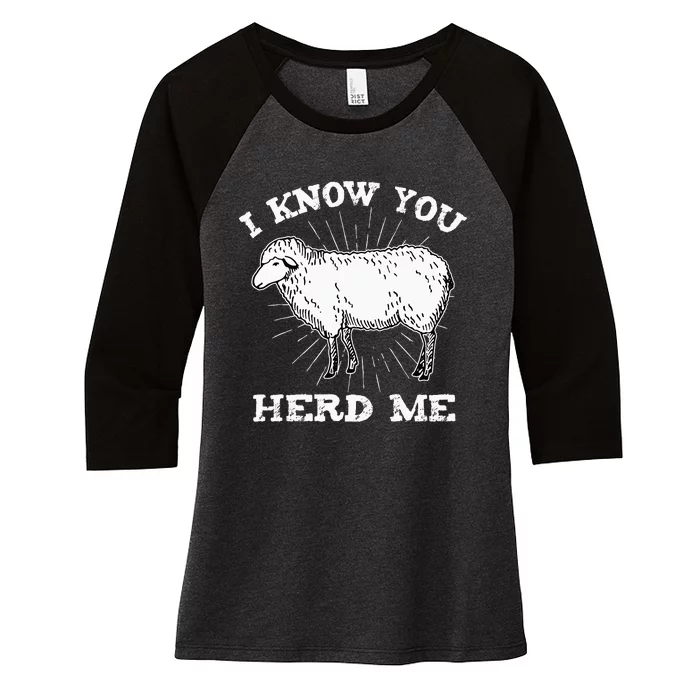 I Know You Herd Me Sheep Herder Farm Animal Shepherd Women's Tri-Blend 3/4-Sleeve Raglan Shirt