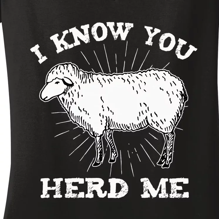 I Know You Herd Me Sheep Herder Farm Animal Shepherd Women's V-Neck T-Shirt