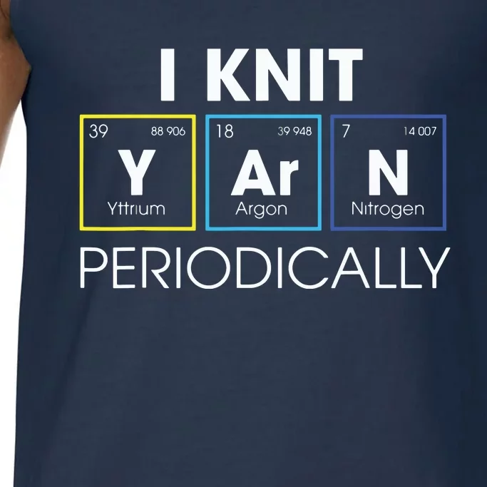 I Knit Yarn Periodically Funny Knitting Gift Comfort Colors® Tank Top