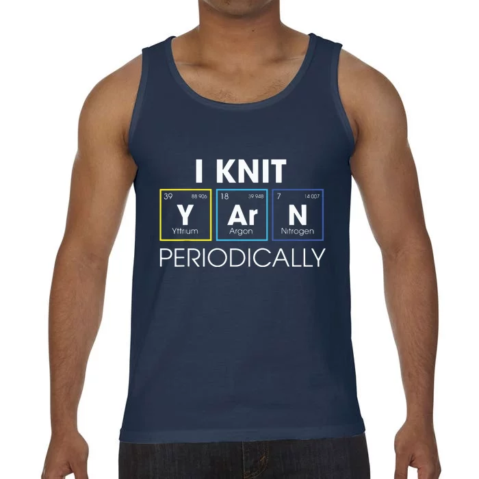 I Knit Yarn Periodically Funny Knitting Gift Comfort Colors® Tank Top