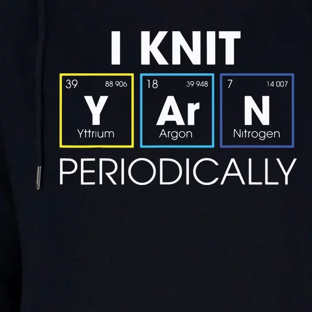 I Knit Yarn Periodically Funny Knitting Gift Womens Funnel Neck Pullover Hood