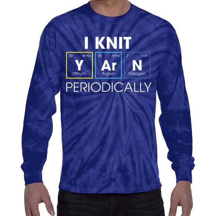 I Knit Yarn Periodically Funny Knitting Gift Tie-Dye Long Sleeve Shirt