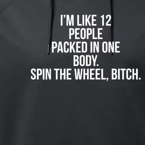 IM Like 12 People Packed In One Body Funny Performance Fleece Hoodie