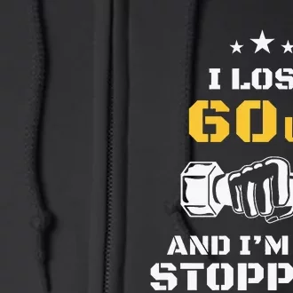 I Lost 60 Pounds Weight Loss Celebration Announcement Full Zip Hoodie