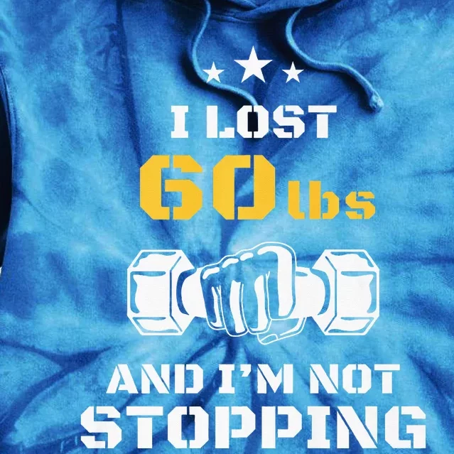 I Lost 60 Pounds Weight Loss Celebration Announcement Tie Dye Hoodie