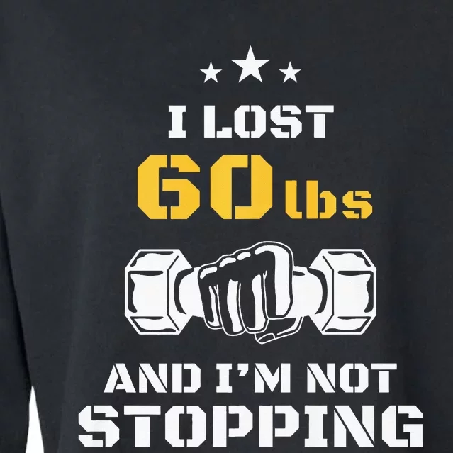 I Lost 60 Pounds Weight Loss Celebration Announcement Cropped Pullover Crew