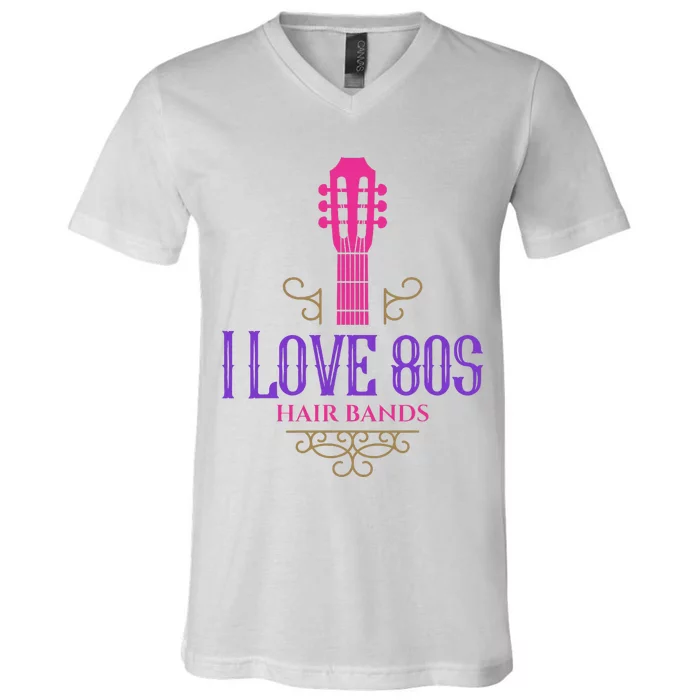 I Love 80s Hair Bands Music Lovers Funny Rock Glam Band V-Neck T-Shirt