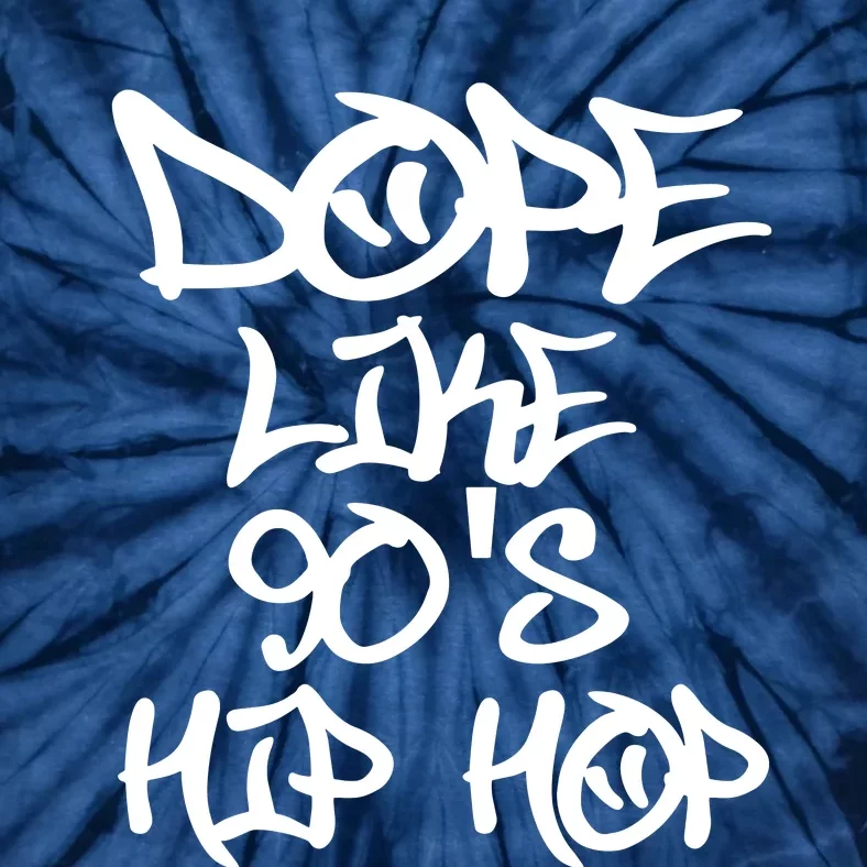 I Love 90s Hip Hop Shirts Dope Like 90s Hip Hop Tie-Dye T-Shirt