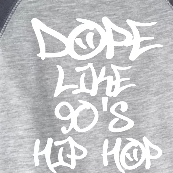 I Love 90s Hip Hop Shirts Dope Like 90s Hip Hop Toddler Fine Jersey T-Shirt