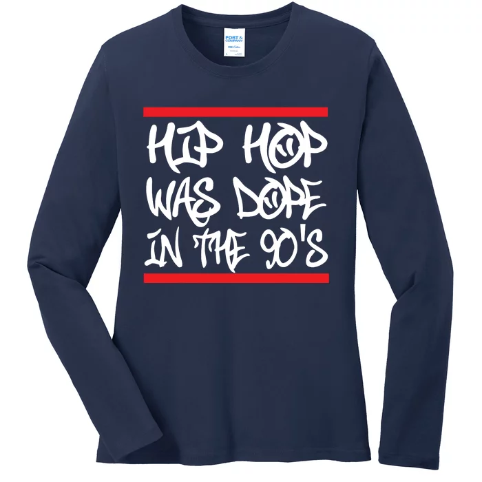 I Love 90s Hip Hop Shirts Hip Hop Was Dope In The 90s Ladies Long Sleeve Shirt