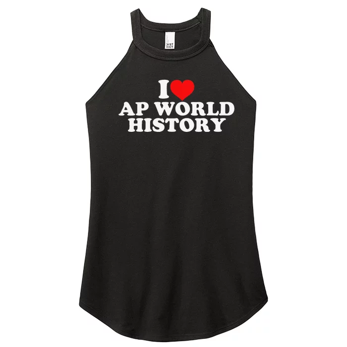 I Love AP World History Women’s Perfect Tri Rocker Tank