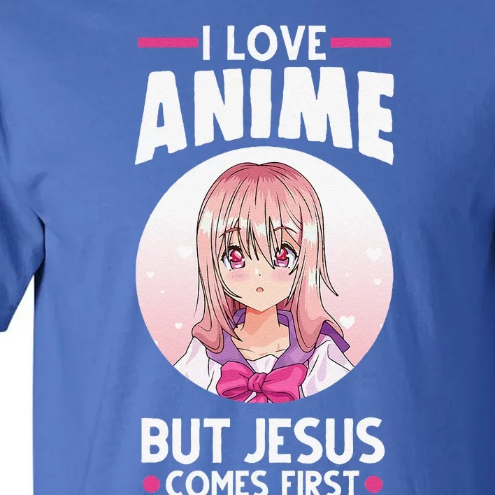 I Love Anime But Jesus Comes First Anime Tall T-Shirt