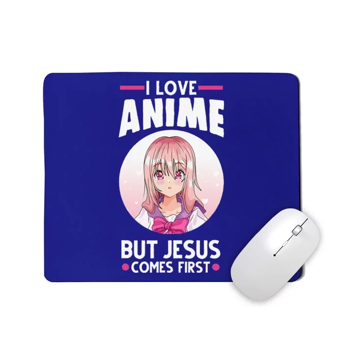 I Love Anime But Jesus Comes First Anime Mousepad