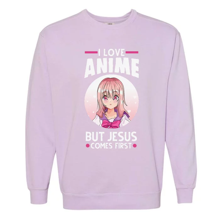 I Love Anime But Jesus Comes First Anime Garment-Dyed Sweatshirt