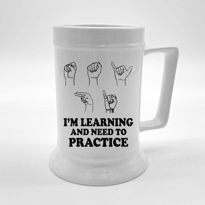 Im Learning And Need To Practice ASL Clothes Sign Language Front & Back Beer Stein