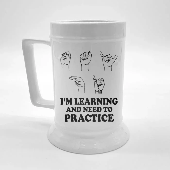 Im Learning And Need To Practice ASL Clothes Sign Language Front & Back Beer Stein