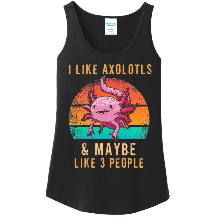 I Like Axolotl And Maybe 3 People Mexican Walking Fish Ladies Essential Tank