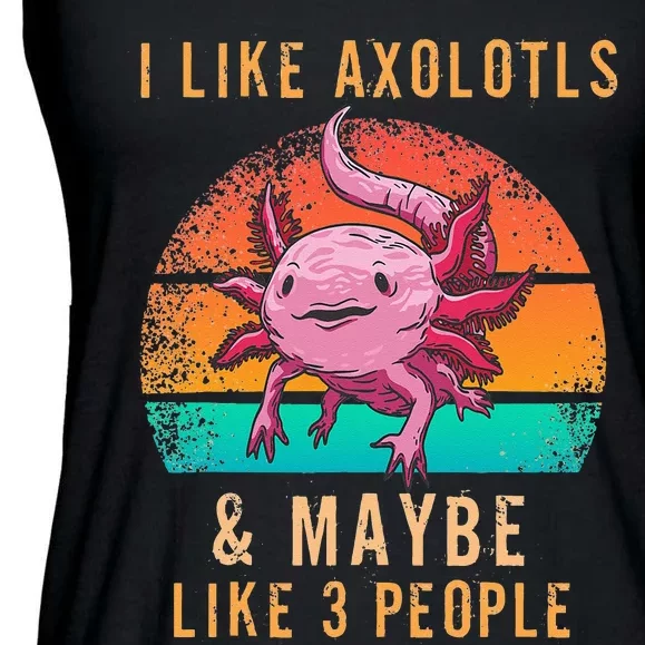 I Like Axolotl And Maybe 3 People Mexican Walking Fish Ladies Essential Flowy Tank