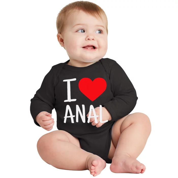 I Love Anal Funny Butt Sex Baby Long Sleeve Bodysuit