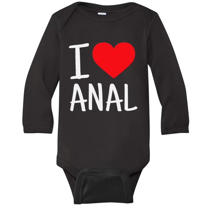 I Love Anal Funny Butt Sex Baby Long Sleeve Bodysuit