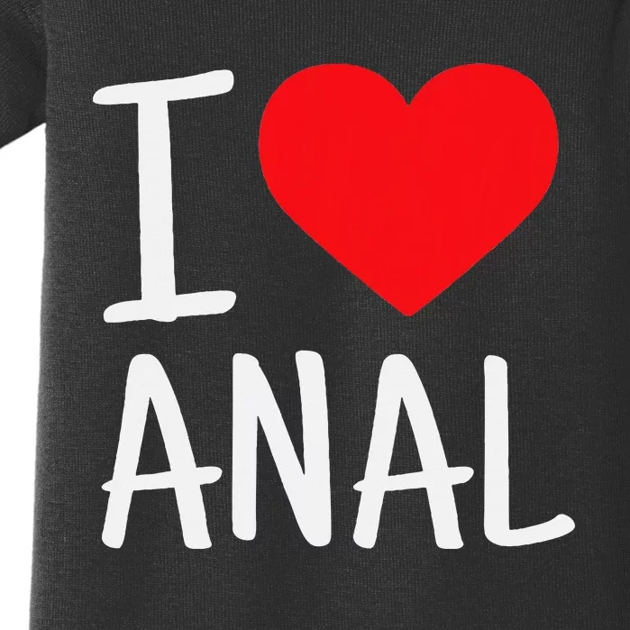 I Love Anal Funny Butt Sex Baby Bodysuit