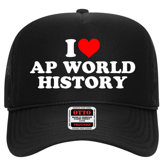 I Love AP World History High Crown Mesh Trucker Hat