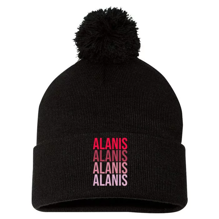 I Love Alanis First Name Alanis Pom Pom 12in Knit Beanie