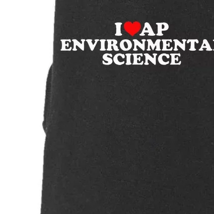 I Love Ap Environmental Science Doggie 3-End Fleece Hoodie