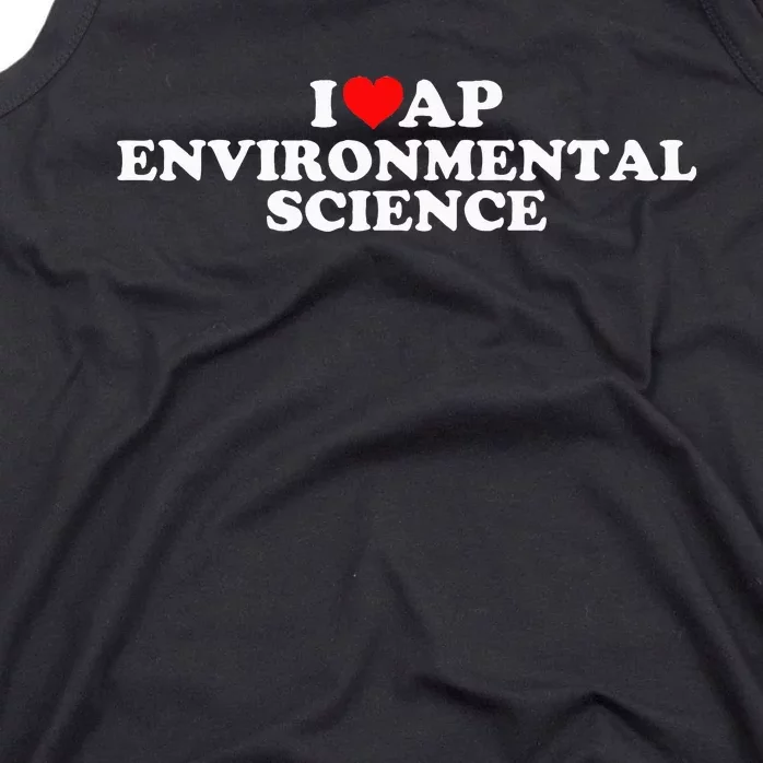 I Love Ap Environmental Science Tank Top