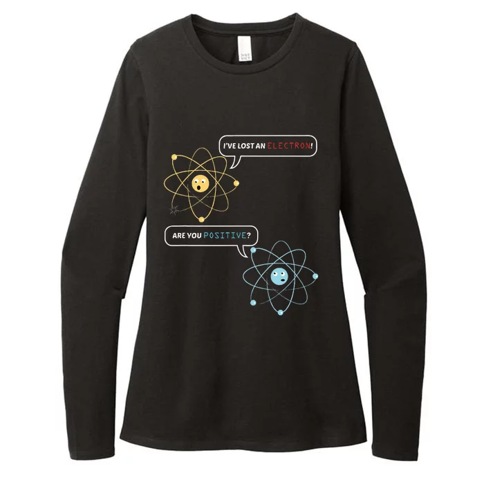 I Lost An Electron. Are You Positive Chemistry Joke Womens CVC Long Sleeve Shirt